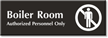 Boiler Room, Authorized Personnel Only Engraved Door Sign