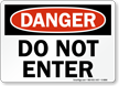 Danger Do Not Enter Sign
