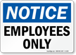 Notice Employees Only Sign