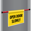 Open Door Slowly Barricade Sign