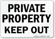 Private Property Keep Out Sign