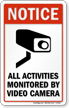 All Activities Monitored by Video Camera Sign